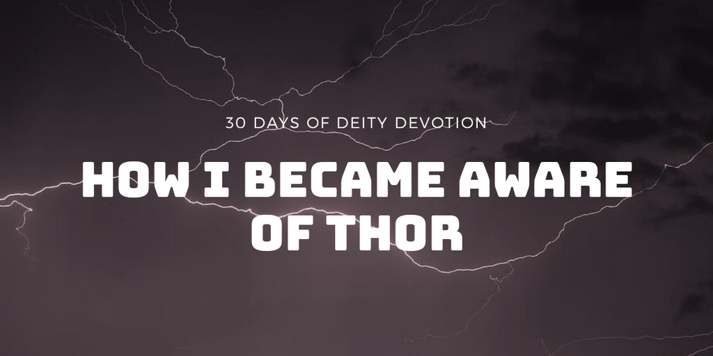 How I first became aware of Thor