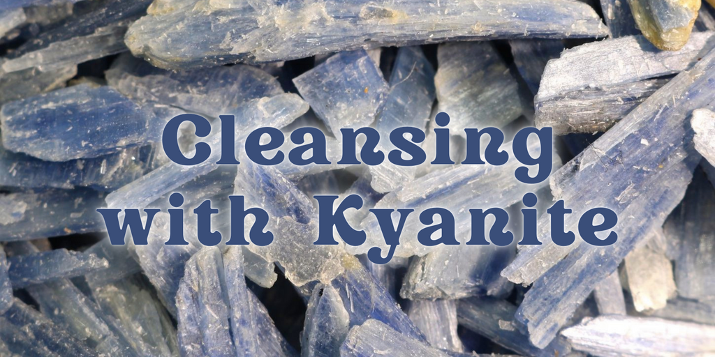 Cleansing with Kyanite