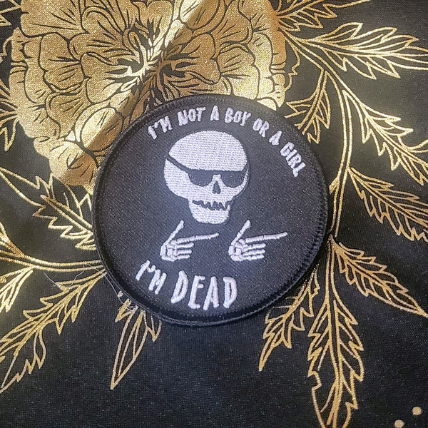I'm Not A Boy Or Girl, I'm Dead Patch