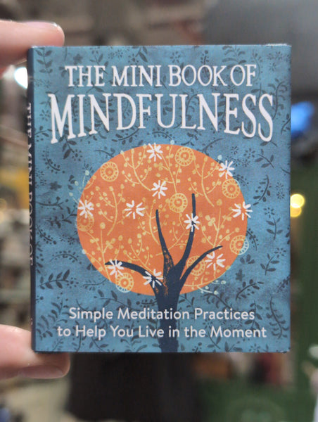 The Mini Book of Mindfulness