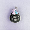 Make it Weird - Cauldron Enamel Pin